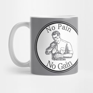 No Pain No Gain Mug